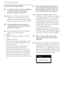 Page 5048
8. Troubleshooting & FAQs
8.2  SmartControl Premium FAQs
Q1.    I change the monitor on a PC to a different 
one and the SmartControl Premium 
becomes un-usable,  what do I do?
Ans.:  Restar t your PC and see if Smar tControl 
Premium can work. Otherwise, you will 
need to remove and re-install Smar tControl 
Premium to ensure proper driver is installed.
Q2.    The SmartControl Premium functions 
worked well before, but it does not work 
anymore, what can I do?
Ans.:  If the following actions were...