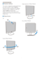 Page 108
2. Setting up the monitor
 Resolution notification
This monitor is designed for optimal performance 
at its native resolution, 1280×1024@60Hz. 
When the monitor is powered on at a different 
resolution, an aler t is displayed on screen: Use 
1280×1024@60Hz for best results.
Display of the native resolution aler t can be 
switched off from Setup in the OSD (On Screen 
Display) menu.
 Physical Function
Tilt
20†
-5†
Swivel (19S4LC/19S4LM)
+65˚
-65˚
Height adjustment (19S4LC/19S4LM)
110mm
Pivot...