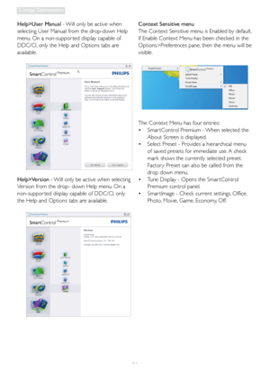 Page 2321
3. Image Optimization
Help>User Manual - Will only be active when 
selecting User Manual from the drop-down Help 
menu. On a non-suppor ted display capable of 
DDC/CI, only the Help and Options tabs are 
available.
Help>Version - Will only be active when selecting 
Version from the drop- down Help menu. On a 
non-suppor ted display capable of DDC/CI, only 
the Help and Options tabs are available.Context Sensitive menu
The Context Sensitive menu is Enabled by default. 
If Enable Context Menu has been...