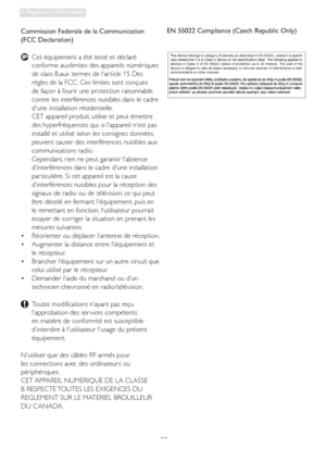 Page 3937
6. Regulatory Information
Commission Federale de la Communication 
(FCC Declaration)
  Cet équipement a été testé et déclaré 
conforme auxlimites des appareils numériques 
de class B,aux termes de lar ticle 15 Des 
règles de la FCC . Ces limites sont conçues 
de façon à fourir une protection raisonnable 
contre les interférences nuisibles dans le cadre 
dune installation résidentielle. 
  CET appareil produit, utilise et peut émettre 
des hyperfréquences qui, si lappareil nest pas 
installé et utilisé...