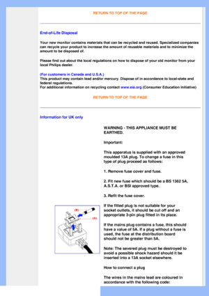 Page 20
RETURN TO TOP OF THE PAGE
End-of-Life Disposal 
Your new monitor contains materials that can be recycled and reused. Spe\
cialized companies 
can recycle your product to increase the amount of reusable materials an\
d to minimize the 
amount to be disposed of. 
Please find out about the local regulations on how to dispose of your ol\
d monitor from your 
local Philips dealer. 
(For customers in Canada and U.S.A.)
This product may contain lead and/or mercury. Dispose of in accordance t\
o local-state and...