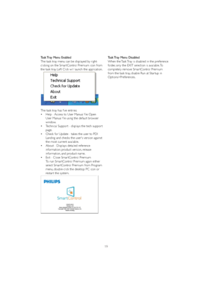 Page 2119
Task Tray Menu Enabled
The task tray menu can be displayed by right-
clicking on the Smar tControl Premium icon from 
the task tray. Left Click will launch the application.
The task tray has five entries:
v +HOS$FFHVVWR8VHU0DQXDOILOH2SHQ
 8VHU0DQXDOILOHXVLQJWKHGHIDXOWEURZVHU
window. 
vTechnical Suppor t - displays the tech suppor t 
page. 
vCheck for Update - takes the user to PDI 
Landing and checks the user's version against 
the most current available. 
v...