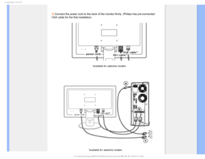 Page 39$POOFDUJOHUP:PVS1$

1) Connect the power cord to the back of the monitor firmly. (Philips has\
 pre-connected 
VGA cable for the first installation.
*available for selective models
*available for selective models


 
GJMF&]-$%.POJUPS0&.1IJMJQT.QSPKFDU&&&%6#:$%$POUFOUTMDENBOVBM&/(-*4)&JOTUBMMDPO 