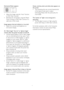 Page 4543
Horizontal flicker appears
•	 Adjust	the	image	using	the	“Auto”	function		
	 in	OSD	Main	Controls. 	
•	 Eliminate	the	ver tical	bars	using	the	Phase/	
	 Clock	of	Setup	in	OSD	Main	Controls. 	It	is		
	 valid	only	in	VGA	mode.
Image appears blurred, indistinct or too dark
•	 Adjust	the	contrast	and	brightness	on	
 On-Screen Display.
An "after-image", "burn-in" or "ghost image" 
remains after the power has been turned off.
•	 Uninterrupted	display	of	still	or	static	images		
 over...