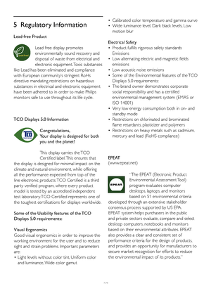 Page 2927
5 Regulatory Information
Lead-free Product
Lead free display promotes 
environmentally sound recover y and 
disposal of waste from electrical and 
electronic equipment. Toxic substances 
like Lead has been eliminated and compliance 
with European community’s stringent RoHs 
directive mandating restrictions on hazardous 
substances in electrical and electronic equipment 
have been adhered to in order to make Philips 
monitors safe to use throughout its life cycle.
TCO Displays 5.0 Information...