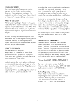 Page 4442
WHO IS COVERED?
You must have proof of purchase to receive 
warranty ser vice. A sales receipt or other 
document showing that you purchased the 
product is considered proof of purchase. Attach it 
to this owners manual and keep both nearby. 
WHAT IS COVERED?
Warranty coverage begins the day you buy your 
product. For three years thereafter, all par ts will be 
repaired or replaced, and labor is free. After three 
years from the day of purchase, you pay for the 
replacement or repair of all par ts,...