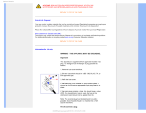 Page 233FHVMBUPSZ*OGPSNBUJPO
ACHTUNG: BEIM AUFSTELLEN DIESES GERÄTES DARAUF ACHTEN, DAß 
NETZSTECKER UND NETZKABELANSCHLUß LEICHT ZUGÄNGLICH SIND. RETURN TO TOP OF THE PAGE
End-of-Life Disposal 
Your new monitor contains materials that can be recycled and reused. Spe\
cialized companies can recycle your 
product to increase the amount of reusable materials and to minimize the\
 amount to be disposed of. 
Please find out about the local regulations on how to dispose of your ol\
d monitor from your local Philips...