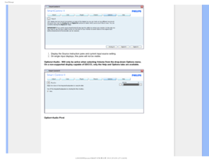 Page 624NBSU.BOBHF
 
 
Display the Source instruction pane and current input source setting.On single input displays, this pane will not be visible.
Options>Audio - Will only be active when selecting Volume from the drop-\
down Options menu. 
On a non-supported display capable of DDC/CI, only the Help and Options \
tabs are available.

Option>Audio Pivot
GJMF&]-$%.POJUPS0&.1IJMJQT.1QSPKFDU#8#$%$POUFOUTMDENBOVBM&/(-*4)#8QSPEVDU4.35)5.K 