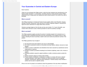 Page 92:PVS(VBSBOUFFJO$FOUSBMBOE&BTUFSO&VSPQF

  

 
 
 
 
 


Your Guarantee in Central and Eastern Europe
Dear Customer, 
Thank you for purchasing this Philips product, which has been designed a\
nd manufactured to the 
highest quality standards. If, unfortunately, something should go wrong \
with this product Philips 
guarantees free of charge labor and replacement parts during a period of\
 36 months from date of 
purchase. 
What is covered?
This Philips Guarantee in Central and...