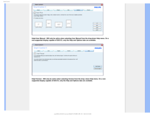 Page 554NBSU$POUSPM
Help>User Manual - Will only be active when selecting User Manual from t\
he drop-down Help menu. On a 
non-supported display capable of DDC/CI, only the Help and Options tabs \
are available.
Help>Version - Will only be active when selecting Version from the drop-\
 down Help menu. On a non-
supported display capable of DDC/CI, only the Help and Options tabs are \
available....