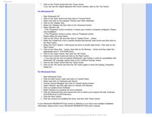 Page 69(FUUJOH4UBSUFE

Click on the Finish button then the Close button.  
If you can see the Digital Signature Not Found window, click on the Y\
es button. 
For Windows® XP
Start Windows® XP. 
Click on the Start button and then click on Control Panel.
Select and click on the category Printers and Other Hardware
Click on the Display Item.
Select the Settings tab then click on the Advanced button.
Select Monitor tab 
- If the Properties button is inactive, it means your monitor is...