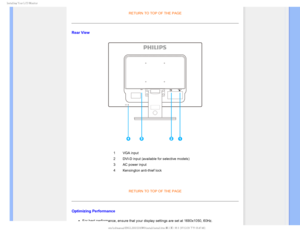 Page 68*OTUBMMJOH:PVS-$%.POJUPS

RETURN TO TOP OF THE PAGE
Rear View

1VGA input
2 DVI-D input (available for selective models) 
3 AC power input
4 Kensington anti-thief lock

RETURN TO TOP OF THE PAGE
Optimizing Performance
µFor best performance, ensure that your display settings are set at 1680x\
1050, 60Hz.


 
GJMF&]-$%.POJUPS0&.1IJMJQT.1QSPKFDU4848&($%$POUFOUTMDENBOVBM&/(-*4)48JOTUBMMJOTUBM 