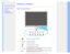 Page 67*OTUBMMJOH:PVS-$%.POJUPS

  

•  Front View Produt Description
• Connecting to Your PC
• The Base 
• Getting Started 
• Optimizing Performance
Installing Your LCD Monitor
Front View Product Description
1To switch monitors power On and Off
2
To access the OSD menu
3
To adjust the OSD menu 
4
To adjust brightness of the display
5
InputTo change the signal input source
6
Automatically adjust the horizontal position, vertical position, phase a\
nd 
clock settings / Return to previous...
