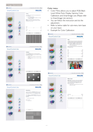 Page 1311
3. Image Optimization
Color menu: 
Color Menu allows you to adjust RGB, Black  • 
Level, White Point, Display Gamma, Color 
Calibration, and Smar tImage Lite (Please refer 
to Smar tImage Lite section).
You can follow the instruction and do the  • 
adjustment.
Refer to below table for sub-menu item base  • 
on your input.
Example for Color Calibration • 
 