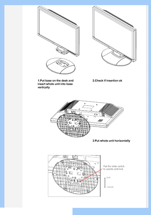 Page 44
1.Put base on the desk and 
insert whole unit into base 
vertically
2.Check if insertion ok
3.Put whole unit horizontally 
 