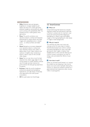 Page 1311 vOffice: Enhances text and dampens 
brightness to increase readability and 
reduce eye strain. This mode significantly 
enhances readability and productivity when 
you’re working with spreadsheets, PDF files, 
scanned ar ticles or other general office 
applications.
vPhoto: This profile combines color 
saturation, dynamic contrast and sharpness 
enhancement to display photos and other 
images with outstanding clarity in vibrant 
colors - all without ar tifacts and faded 
colors.
vMovie: Ramped up...