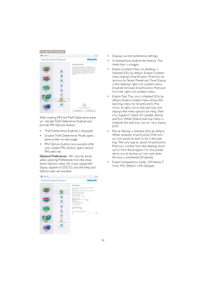 Page 1816
After creating PIN, the Theft Deterrence pane 
will indicate Theft Deterrence Enabled and 
provide PIN Options button:
‡Theft Deterrence Enabled is displayed. 
‡Disable Thef t Deterrence Mode opens 
pane screen on next page. 
‡PIN Options button only available af ter 
user creates PIN, button opens secure 
PIN web site.
Options>Preferences - Will only be active 
when selecting Preferences from the drop-
down Options menu. On a non-suppor ted 
display capable of DDC/CI, only the Help and 
Options...