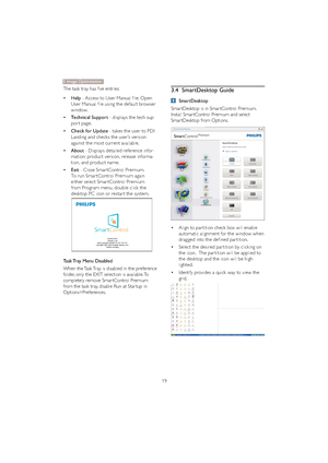 Page 2119 The task tray has five entries:
‡Help - Access to User Manual f ile: Open 
User Manual f ile using the default browser 
window. 
‡Technical Support - displays the tech sup-
por t page. 
‡Check for Update - takes the user to PDI 
Landing and checks the user’s version 
against the most current available. 
‡About - Displays detailed reference infor-
mation: product version, release informa-
tion, and product name. 
‡Exit - Close Smar tControl Premium.
To run Smar tControl Premium again 
either...