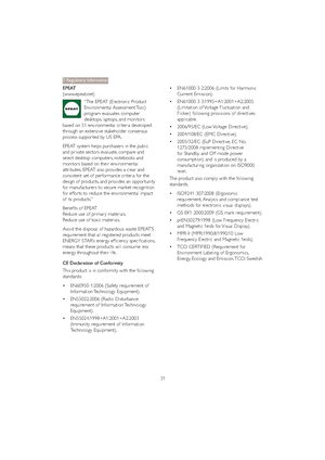 Page 3331
EPEAT 
(www.epeat.net)
“The EPEAT (Electronic Product 
Environmental Assessment Tool) 
program evaluates computer 
desktops, laptops, and monitors 
based on 51 environmental criteria developed 
through an extensive stakeholder consensus 
process suppor ted by US EPA.
EPEAT system helps purchasers in the public 
and private sectors evaluate, compare and 
select desktop computers, notebooks and 
monitors based on their environmental 
attributes. EPEAT also provides a clear and 
consistent set of...