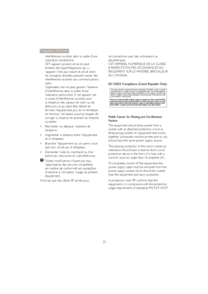 Page 3533 interférences nuisibles dans le cadre d'une 
installation résidentielle.
CET appareil produit, utilise et peut 
émettre des hyperfréquences qui, si 
l'appareil n'est pas installé et utilisé selon 
les consignes données, peuvent causer des 
interférences nuisibles aux communications 
radio. 
Cependant, rien ne peut garantir l'absence 
d'interférences dans le cadre d'une 
installation par ticulière. Si cet appareil est 
la cause d'interférences nuisibles pour 
la réception...