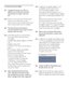 Page 4341
7.2 SmartControl Lite FAQs
Q1.  I change the monitor on a PC to a  
    different one and the SmartControl  
   Lite becomes un-usable,  what do I  
   do?
Ans.: Restar t your PC and see if Smar tControl  
  Lite can work. Otherwise, you will  
    need to remove and re-install Smar tControl   
  Lite to ensure proper driver is installed.
Q2.  The SmartControl Lite functions  
    worked well before, but it does not work  
   anymore, what can I do?
Ans.: If the following actions were executed,...