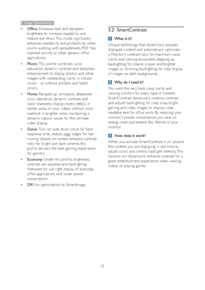 Page 1412 vOffice: Enhances text and dampens 
brightness to increase readability and 
reduce eye strain. This mode significantly 
enhances readability and productivity when 
you’re working with spreadsheets, PDF files, 
scanned ar ticles or other general office 
applications.
vPhoto: This profile combines color 
saturation, dynamic contrast and sharpness 
enhancement to display photos and other 
images with outstanding clarity in vibrant 
colors - all without ar tifacts and faded 
colors.
vMovie: Ramped up...