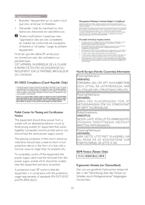 Page 3634 vBrancher l'équipement sur un autre circuit 
que celui utilisé par le récepteur. 
vDemander l'aide du marchand ou d'un 
technicien chevronné en radio/télévision.
Toutes modifications n'ayant pas reçu 
l'approbation des ser vices compétents 
en matière de conformité est susceptible 
d'interdire à l'utilisateur l'usage du présent 
équipement.
N'utiliser que des câbles RF armés pour 
les connections avec des ordinateurs ou 
périphériques. 
CET APPAREIL NUMERIQUE DE...