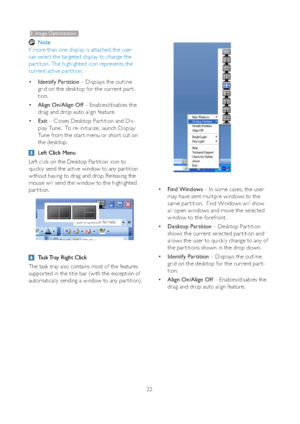 Page 2422
Note
If more than one display is attached, the user 
can select the targeted display to change the 
par tition.  The highlighted icon represents the 
current active par tition.
‡Identify Partition– Displays the outline 
grid on the desk top for the current par ti-
tion.
‡Align On/Align Off – Enables/disables the 
drag and drop auto align feature.
‡Exit – Closes Desk top Par tition and Dis-
play Tune.  To re-initialize, launch Display 
Tune from the star t menu or shor t cut on 
the desktop.
Left...