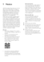 Page 4
2

Pixel characteristics 
This LCD product has a high number of 
colour pixels. Although it has effective 
pixels of 99.999% or more, black dots or 
bright points of light (red, green or blue) 
may appear constantly on the screen. 
This is a structural proper ty of the display 
(within common industr y standards) and 
is not a malfunction.
Mains fuse (UK only)
This T V is fitted with an approved 
moulded plug. Should it become 
necessar y to replace the mains fuse, this 
must be replaced with a fuse of...