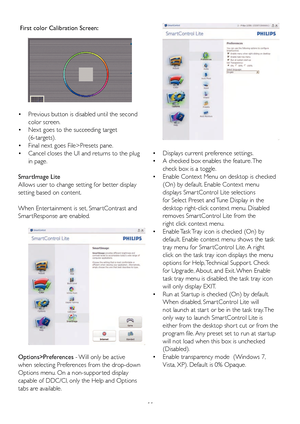 Page 1311
• Displa ys cur rent  preference settings.  
•  A check ed bo x enab les the f eature .  The  
  check bo x is a toggl e. 
•  Enab le Contex t Menu on desktop  is check ed  
 First color Calibration Sc
reen:  
•  Previous b utton is disa bled until the second  
  color screen.  
•  Next goes to the  succeeding target  
  (6-tar gets). 
•  Final next goes File>Presets pane . 
•  Cancel closes the UI and retur ns to the  plug  
  in pag e.
Smar tImage Lite 
Allo ws user to change setting f or better...