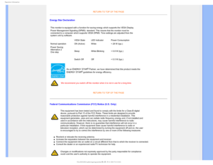 Page 153FHVMBUPSZ*OGPSNBUJPO
RETURN TO TOP OF THE PAGE

Energy Star Declaration
This monitor is equipped with a function for saving energy which support\
s the VESA Display 
Power Management Signaling (DPMS)
 standard. This means that the monitor must be 
connected to a computer which supports VESA DPMS. Time settings are adju\
sted from the 
system unit by software.
VESA State LED Indicator Power Consumption
Normal operation ON (Active)  White
< 28 W (typ.)
Power Saving
Alternative 2
One step Sleep
White...