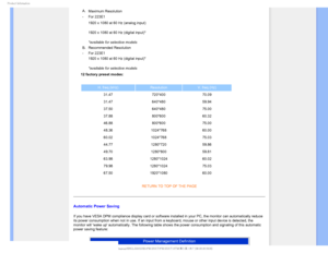 Page 281SPEVDU*OGPSNBUJPO
A.Maximum Resolution  
- For 223E1 

1920 x 1080 at 60 Hz (analog input)
1920 x 1080 at 60 Hz (digital input)*
*available for selective models
B. Recommended Resolution
- For 223E1 

1920 x 1080 at 60 Hz (digital input)*
*available for selective models
12 factory preset modes:
H. freq (kHz) ResolutionV. freq (Hz)
31.47 720*400 70.09
31.47 640*480 59.94
37.50 640*480 75.00
37.88 800*600 60.32
46.88 800*600 75.00
48.36 1024*768 60.00
60.02 1024*768 75.03
44.77 1280*720 59.86
49.70...