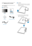 Page 64
 Installation
1. Place the monitor face down on a smooth 
surface. Pay attention to avoid scratching or 
damaging the screen..
2. Hold the monitor and base with both 
hands. Gently bend the base ver tically 
down to a fixed angle.
2.  Setting up the monitor
2.1 Installation
  Package contents
EDFU CDMonitor
Quick start guide
VGA signal cable (optional)
AC/DC Adapter
2010 Koninklijke Philips Electronics, N.V. All rights reserved. Unauthorized duplication i s a violation of applicable laws. Made and...