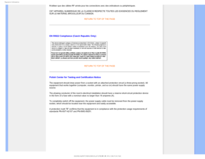 Page 173FHVMBUPSZ*OGPSNBUJPO
Nutiliser que des câbles RF armés pour les connections avec des o\
rdinateurs ou périphériques. 
CET APPAREIL NUMERIQUE DE LA CLASSE B RESPECTE TOUTES LES EXIGENCES DU R\
EGLEMENT 
SUR LE MATERIEL BROUILLEUR DU CANADA. RETURN TO TOP OF THE PAGE

EN 55022 Compliance (Czech Republic Only)
RETURN TO TOP OF THE PAGE
Polish Center for Testing and Certification Notice
The equipment should draw power from a socket with an attached protectio\
n circuit (a three-prong socket). All...