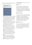 Page 1311
There are six modes to be selected: Office, Photo, 
Mo
vie

, Game, Economy and Off.
Office:•   Enhances text and dampens brightness 
to increase readability and reduce eye strain. 
This mode significantly enhances readability 
and productivity when youre working with 
spreadsheets, PDF files, scanned ar ticles or 
other general office applications. 
Photo: •  This profile combines color saturation, 
dynamic contrast and sharpness enhancement 
to display photos and other images with 
outstanding...