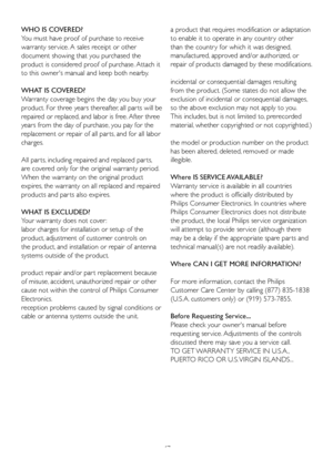 Page 4947
WHO IS COVERED?
You must have proof of purchase to receive 
warranty ser vice. A sales receipt or other 
document showing that you purchased the 
product is considered proof of purchase. Attach it 
to this owners manual and keep both nearby. 
WHAT IS COVERED?
Warranty coverage begins the day you buy your 
product. For three years thereafter, all par ts will be 
repaired or replaced, and labor is free. After three 
years from the day of purchase, you pay for the 
replacement or repair of all par ts,...