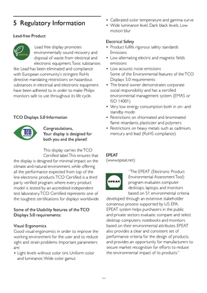 Page 3432
5 Regulatory Information
Lead-free Product
Lead free display promotes 
environmentally sound recover y and 
disposal of waste from electrical and 
electronic equipment. Toxic substances 
like Lead has been eliminated and compliance 
with European community’s stringent RoHs 
directive mandating restrictions on hazardous 
substances in electrical and electronic equipment 
have been adhered to in order to make Philips 
monitors safe to use throughout its life cycle.
TCO Displays 5.0 Information...