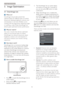 Page 1210
3. Image Optimization
3.  The Smar tImage Lite on screen display 
will remain on screen for 5 seconds or 
you can also press 
OK button to make 
confirmation.
4.  When Smar tImage Lite is enabled, the 
sRGB scheme is disabled automatically. To 
use sRGB you need to disable Smar tImage 
Lite with the 
 button at the front bezel 
of your monitor.
Except using 
 key to scroll down, you can 
also press 
  buttons to choose and press 
OK button
 to confirm selection and close the 
Smar tImage Lite OSD....