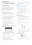 Page 3634
9. Troubleshooting & FAQs
9.  Troubleshooting & FAQs
9.1 Troubleshooting
This page deals with problems that can be 
corrected by a user. If the problem still persists 
after you have tried these solutions, contact 
Philips customer ser vice representative.
 Common Problems
No Picture (Power LED not lit)
 Make sure the power cord is plugged into 
the power outlet and into the back of the 
monitor. 
 First, ensure that the power button on the 
front of the monitor is in the OFF position, 
then press...