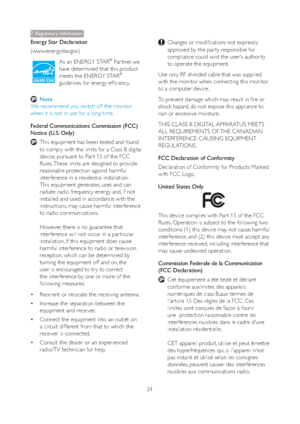 Page 2624
7. Regulatory Infomation
Energy Star Declaration
(www.energystar.gov)
As an ENERGY STAR
® Par tner, we 
have determined that this product 
meets the ENERGY STAR
® 
guidelines for energy efficiency.
 Note
We recommend you switch off the monitor 
when it is not in use for a long time.
Federal Communications Commission (FCC) 
Notice (U.S. Only)
  This equipment has been tested and found 
to comply with the limits for a Class B digital 
device, pursuant to Par t 15 of the FCC 
Rules. These limits are...