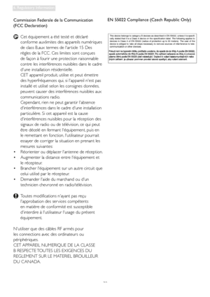 Page 3432
6. Regulatory Information
Commission Federale de la Communication 
(FCC Declaration)
  Cet équipement a été testé et déclaré 
conforme auxlimites des appareils numériques 
de class B,aux termes de lar ticle 15 Des 
règles de la FCC . Ces limites sont conçues 
de façon à fourir une protection raisonnable 
contre les interférences nuisibles dans le cadre 
dune installation résidentielle. 
  CET appareil produit, utilise et peut émettre 
des hyperfréquences qui, si lappareil nest pas 
installé et utilisé...