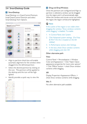 Page 1917
3.4 SmartDesktop Guide
 SmartDesktop
Smar tDesktop is in Smar tControl Premium.  
Install Smar tControl Premium and select 
Smar tDesktop from Options.
•	Align to par tition check box will enable 
automatic alignment for the window when   
dragged into the def ined par tition. 
•	Select the desired par tition by clicking on 
the icon.  The par tition will be applied to 
the desk top and the icon will be high-
lighted.
•	Identify provides a quick way to view the 
grid.
 Drag and Drop Windows
Once the...