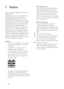 Page 42
Pixel characteristics 
This LCD product has a high number of 
colour pixels. Although it has effective 
pixels of 99.999% or more, black dots or 
bright points of light (red, green or blue) 
may appear constantly on the screen. 
This is a structural proper ty of the display 
(within common industr y standards) and 
is not a malfunction.
Mains fuse (UK only)
This T V is fitted with an approved 
moulded plug. Should it become 
necessar y to replace the mains fuse, this 
must be replaced with a fuse of...