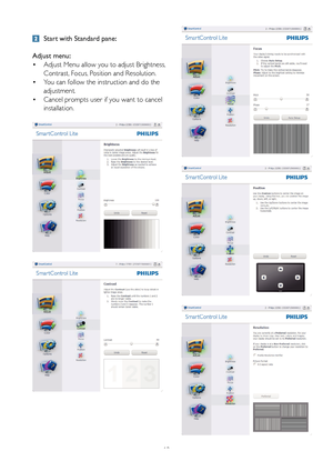 Page 1412
 Start with Standard pane:
Adjust menu:  Adjust Menu allow you to adjust Brightness, 
 •
Contrast, Focus, Position and Resolution. 
 You can follow the instruction and do the 
 •
adjustment. 
 Cancel prompts user if you want to cancel 
 •
installation. 
 