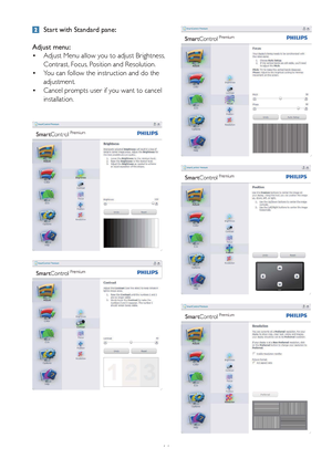 Page 1614
 Start with Standard pane:
Adjust menu: Adjust Menu allow you to adjust Brightness, 
• 
Contrast, Focus, Position and Resolution. 
You can follow the instruction and do the 
• 
adjustment. 
Cancel prompts user if you want to cancel 
• 
installation. 
 