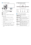 Page 75
	 Connecting	to	your	PC
	DC	power	input
	 VGA	input
	DVI-D	input	(Available	for	selected	models)
Connect	to	PC
1.	Turn	off	your	 computer	 and	unplug	 its	
power	cord.
2.	Connect	 the	VGA	 or	DVI	 signal	 cable	for	
video	 connection.
3.	Connect	 the	DC	 power	 input	to	your	
monitor.
4.	Plug	 the	power	 cord	of	the	 AC/DC	 adapter	
into	a	nearby	 AC	power	 outlet.
5.	Turn	on	your	 computer	 and	monitor. 	If	 the	
monitor	 displays	images,	the	 installation	 is	
done.
2.2	Operating	the	monitor
	Front...