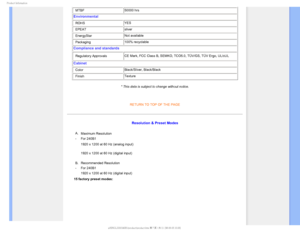 Page 291SPEVDU*OGPSNBUJPO
• MTBF 50000 hrs 
Environmental
• ROHS YES
• EPEAT  sliver
• EnergyStar  Not available
• Packaging  100% recyclable 
Compliance and standards 
• Regulatory Approvals CE Mark, FCC Class B, SEMKO, TCO5.0, TÜV/GS, TÜV Ergo, UL/cUL 
Cabinet
• Color Black/Sliver, Black/Black
• Finish  Texture 
* This data is subject to change without notice.

RETURN TO TOP OF THE PAGE
Resolution & Preset Modes
A. Maximum Resolution  
- For 240B1 

1920 x 1200 at 60 Hz (analog input)
1920 x 1200 at 60...