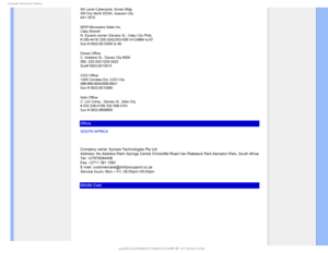 Page 87$POTVNFS*OGPSNBUJPO$FOUFST
4th Level Cyberzone, Annex Bldg. 
SM City North EDSA, Quezon City 
441-1610 
MDR Microware Sales Inc. 
Cebu Branch 
N. Escario corner Clavano St., Cebu City Phils. 
# 255-4415/ 255-3242/253-9361/4124864 to 67 
Sun # 0922-8210045 to 46 
Davao Office: 
C. Arellano St., Davao City 8000 
082- 225-3021/225-3022 
Sun# 0922-8210015 
CDO Office: 
1445 Corrales Ext.,CDO City 
088-856-8540/856-8541 
Sun # 0922-8210080 
Iloilo Office: 
C. Lim Comp., Gomez St., Iloilo City 
# 033...