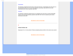 Page 119(MPTTBSZ
 
Downstream 
The direction of data flow from the host or away from the host. A downst\
ream port is the port on a 
hub electrically farthest from the host that generates downstream data t\
raffic from the hub. 
Downstream ports receive upstream data traffic. 
Upstream 
The direction of data flow towards the host. An upstream port is the por\
t on a device electrically 
closest to the host that generates upstream data traffic from the hub. U\
pstream ports receive 
downstream data traffic....