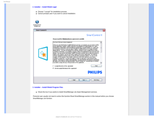 Page 474NBSU.BOBHF
2. Installer – Install Shield Legal
µChoose I accept for installation process. µCancel prompts user if you want to cancel installation.
3. Installer – Install Shield Program Files
µCheck the box if you wants to install SmartManage Lite Asset Management \
services. 
Personal user usually not need to active this function.Read SmartManage \
section in this manual before you choose 
SmartManage Lite function
 
> 